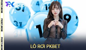 Lô Rơi tại PKbet
